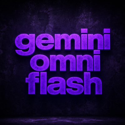 Gemini Omni Flash