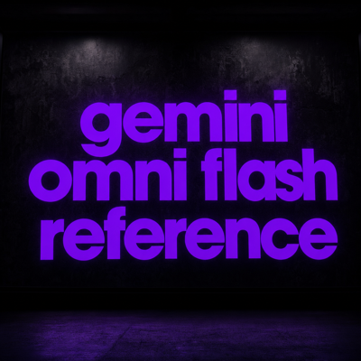 Gemini Omni Flash Reference
