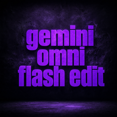 Gemini Omni Flash Edit
